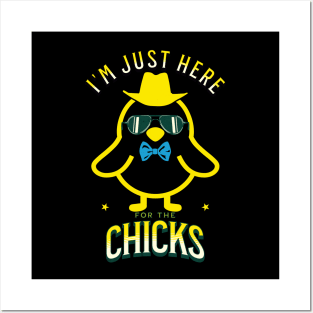 I'm Just Here For The Chicks Funny Easter Posters and Art
